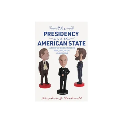 The Presidency and the American State