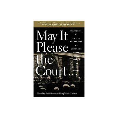 May It Please the Court - by Peter H Irons & Stephanie Guitton (Paperback)