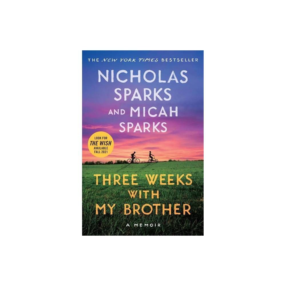 Readerlink Three Weeks with My Brother - by Nicholas Sparks & Micah Sparks ( Paperback)