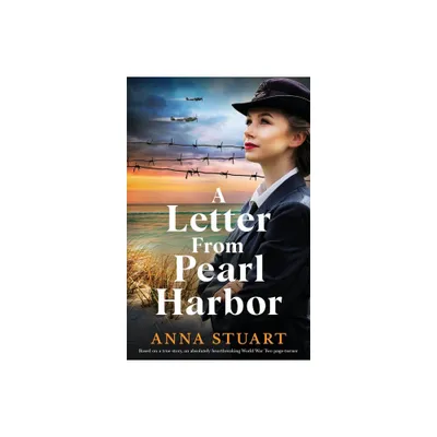 A Letter from Pearl Harbor - by Anna Stuart (Paperback)