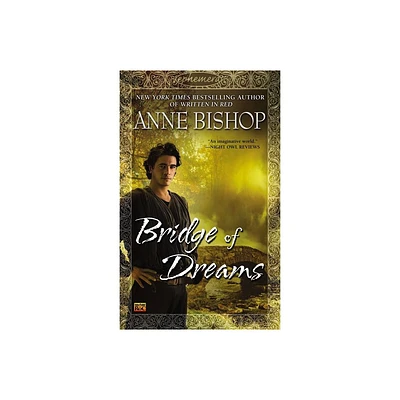 Bridge of Dreams - (Ephemera) by Anne Bishop (Paperback)