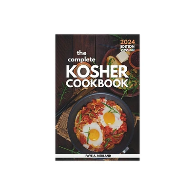 The Complete Kosher Cookbook - by Faye A Medland (Paperback)