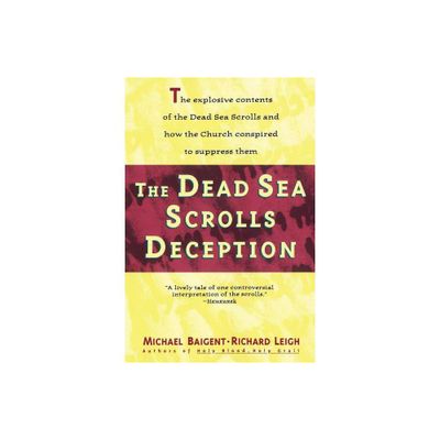 Dead Sea Scrolls Deception - by Michael Baigent (Paperback)