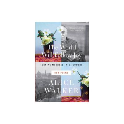 The World Will Follow Joy - by Alice Walker (Paperback)