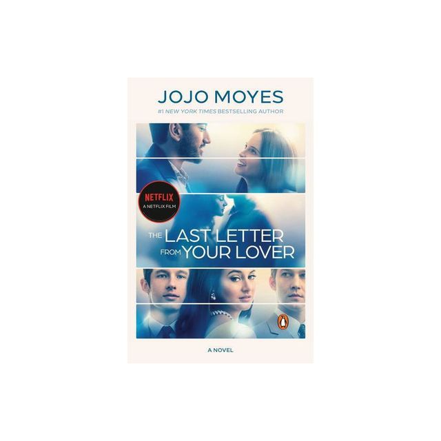 The Last Letter from Your Lover (Movie Tie-In) - by Jojo Moyes (Paperback)