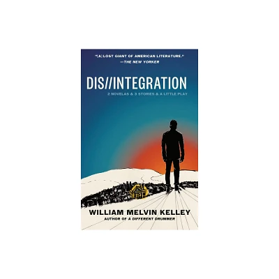 Dis//Integration - by William Melvin Kelley (Paperback)