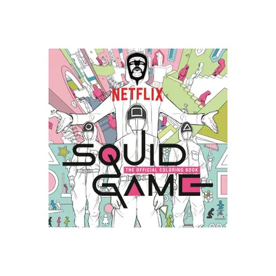 Squid Game: The Official Coloring Book - by Netflix (Paperback)