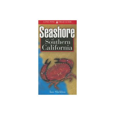 Seashore of Southern California - (Lone Pine Field Guides) by Ian Sheldon (Paperback)