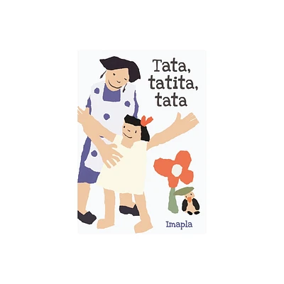 Tata, Tatita, Tata - by Imapla (Hardcover)