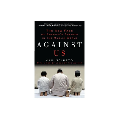 Against Us - by Jim Sciutto (Paperback)