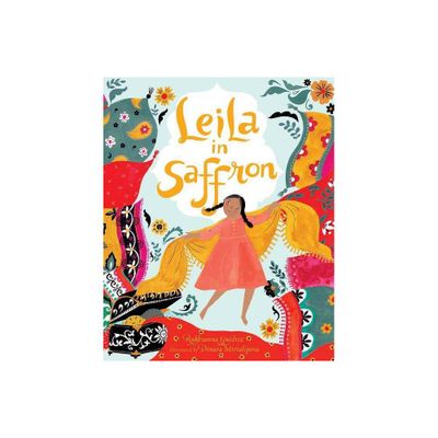 Leila in Saffron - by Rukhsanna Guidroz (Hardcover)