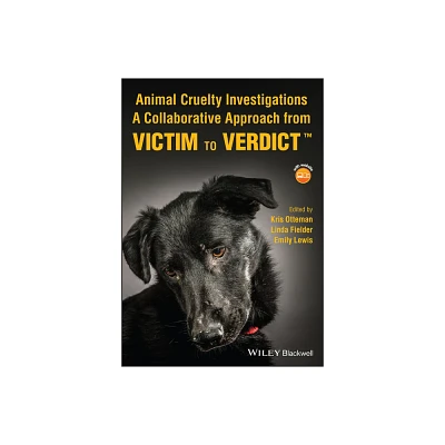 Animal Cruelty Investigations - by Kris Otteman & Linda Fielder & Emily Lewis (Paperback)