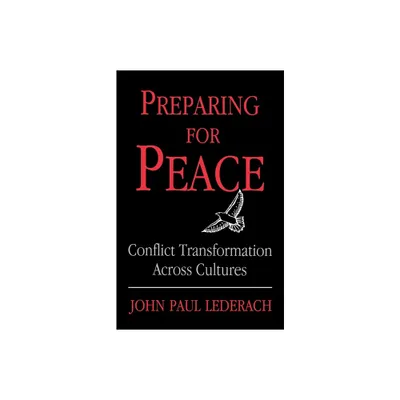 Preparing for Peace - (Syracuse Studies on Peace and Conflict Resolution) by John Lederach (Paperback)