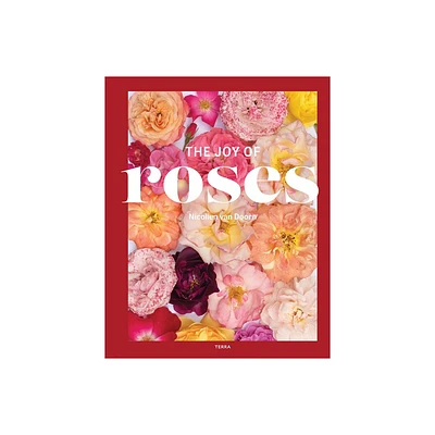 The Joy of Roses - by Nicolien Van Doorn (Hardcover)