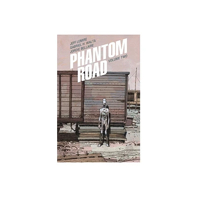 Phantom Road Volume 2 - by Jeff Lemire (Paperback)