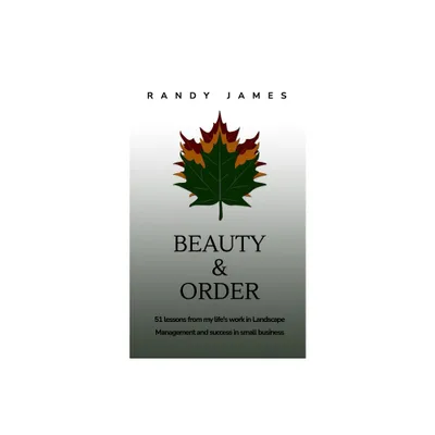 Beauty and Order - by Randy James (Paperback)