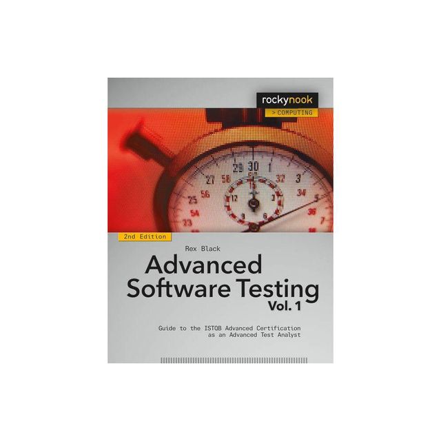 Advanced Software Testing, Volume 1 - 2nd Edition by Rex Black (Paperback)