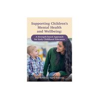 Supporting Childrens Mental Health and Wellbeing - by Jean Barbre & Ingrid Anderson (Paperback)