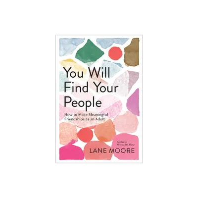 You Will Find Your People - by Lane Moore (Hardcover)