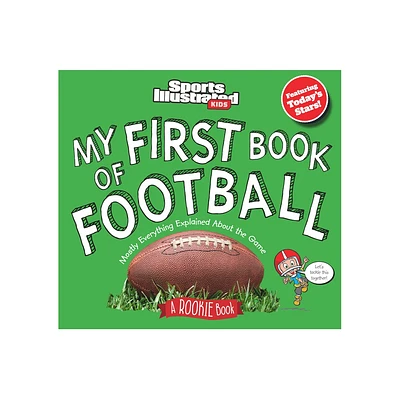 My First Book of Football: A Rookie Book - (Sports Illustrated Kids My First Book) by Sports Illustrated Kids (Hardcover)