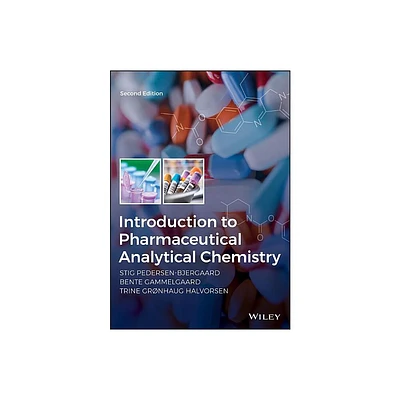 Introduction to Pharmaceutical Analytical Chemistry - 2nd Edition by Stig Pedersen-Bjergaard & Bente Gammelgaard & Trine G Halvorsen (Paperback)