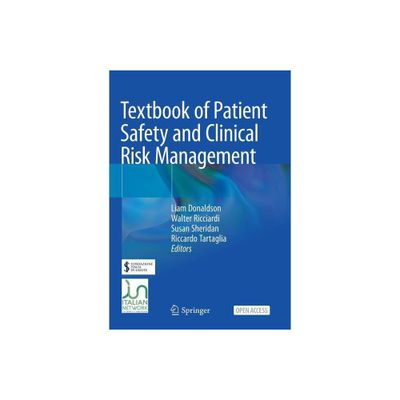 Textbook of Patient Safety and Clinical Risk Management - by Liam Donaldson & Walter Ricciardi & Susan Sheridan & Riccardo Tartaglia (Paperback)