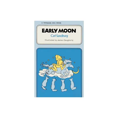 Early Moon - (Voyager/HBJ Book) by Carl Sandburg (Paperback)