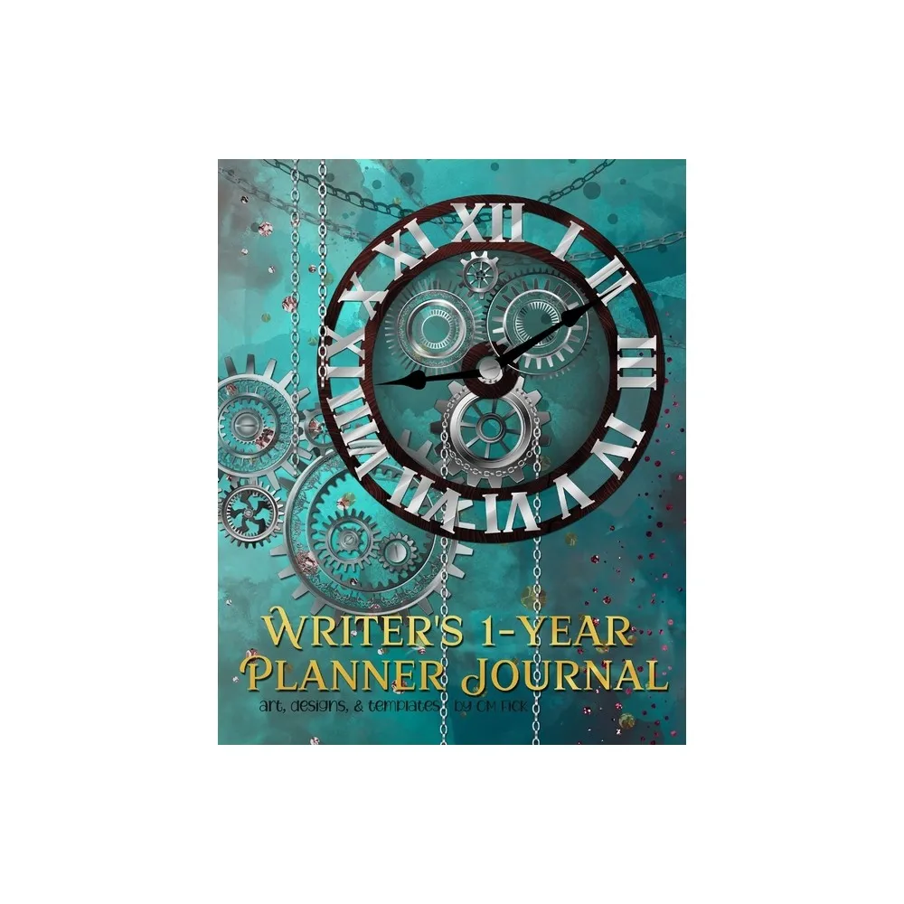 Target Writers 1-Year Planner Journal - by C M Fick (Paperback) | The  Market Place