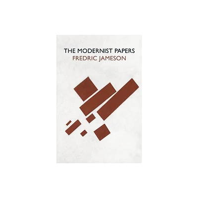 The Modernist Papers - by Fredric Jameson (Paperback)