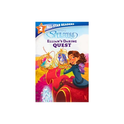 Spellbound: Ellians Daring Quest, Level 2 - (All-Star Readers) by Courtney Acampora (Paperback)