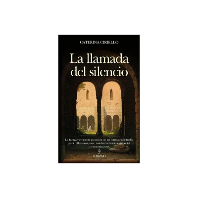 Llamada del Silencio, La - by Caterina Ciriello (Paperback)