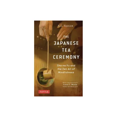 The Japanese Tea Ceremony - by A L Sadler (Paperback)