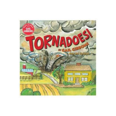 Tornadoes! (New & Updated Edition) - by Gail Gibbons (Paperback)