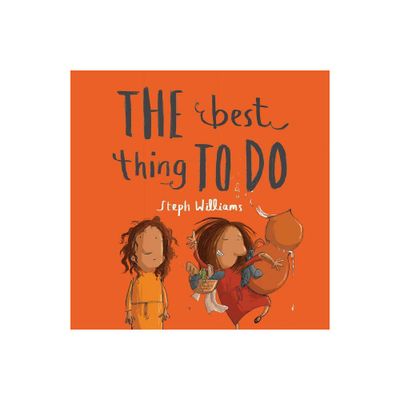 The Best Thing to Do - (Little Me, Big God) by Steph Williams (Paperback)