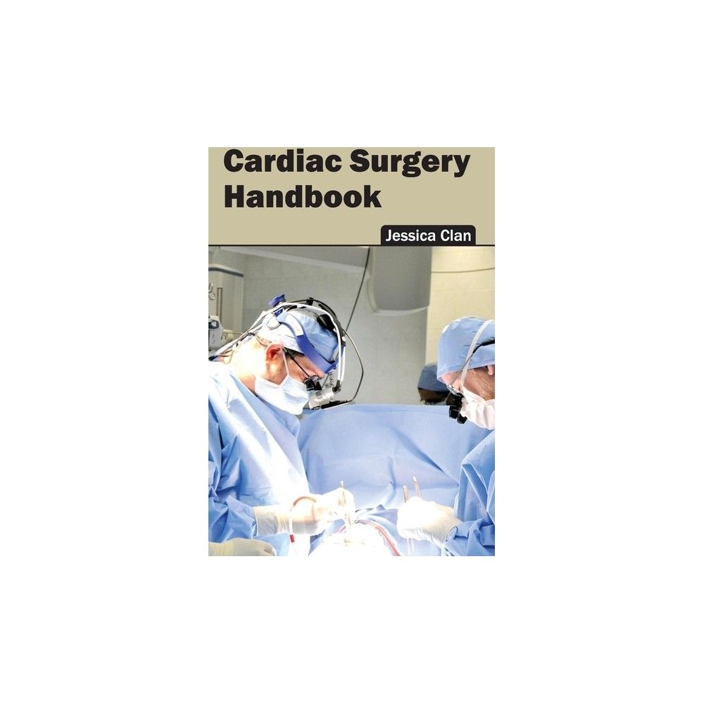 TARGET Cardiac Surgery Handbook - by Jessica Clan (Hardcover) | Connecticut  Post Mall