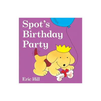 Spots Birthday Party - by Eric Hill (Board Book)