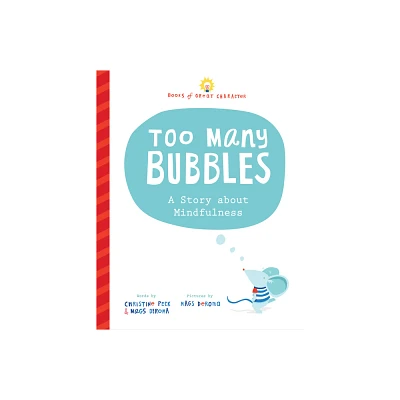 Too Many Bubbles - (Books of Great Character) by Christine Peck & Mags Deroma (Hardcover)