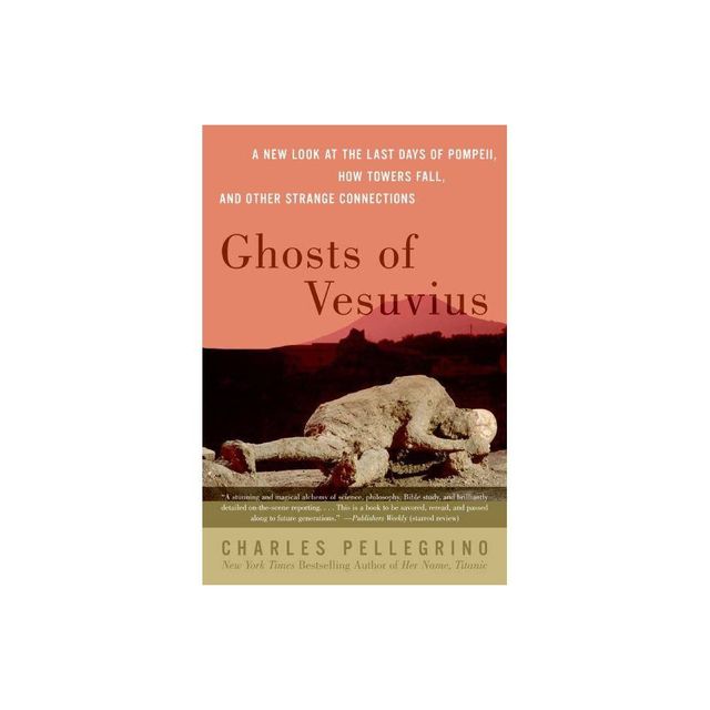 Ghosts of Vesuvius - by Charles R Pellegrino (Paperback)