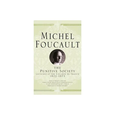 The Punitive Society - (Michel Foucault, Lectures at the Collge de France) by Michel Foucault (Hardcover)