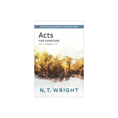 Acts for Everyone, Part 1 - (New Testament for Everyone) by N T Wright (Paperback)