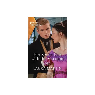 Her Secret Past with the Viscount - by Laura Martin (Paperback)