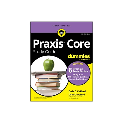 PRAXIS Core Study Guide for Dummies - 5th Edition by Carla C Kirkland & Chan Cleveland (Paperback)