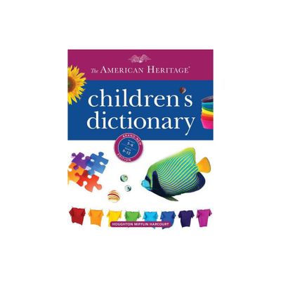 The American Heritage Childrens Dictionary - by Editors of the American Heritage Di (Hardcover)