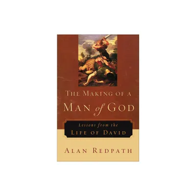 The Making of a Man of God - by Alan Redpath (Paperback)