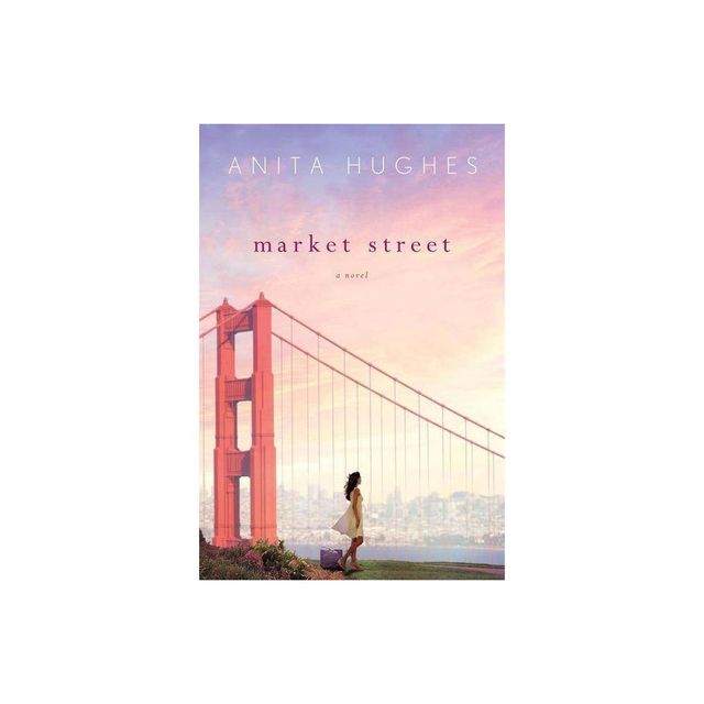 Market Street - by Anita Hughes (Paperback)