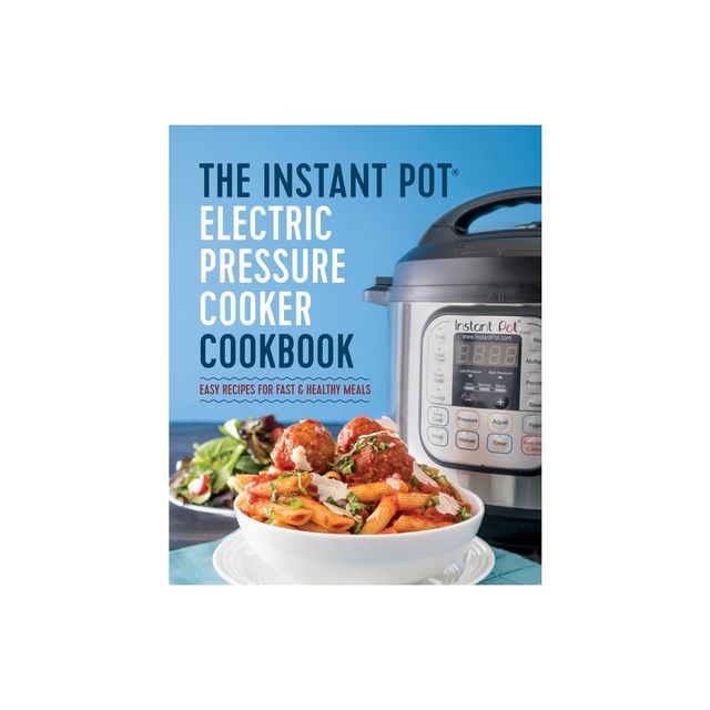 Random House Essential Instant Pot Cookbook : Fresh and Foolproof Recipes  for Your Electric Pressure Cooker - by Coco Morante (Hardcover) |  Connecticut Post Mall