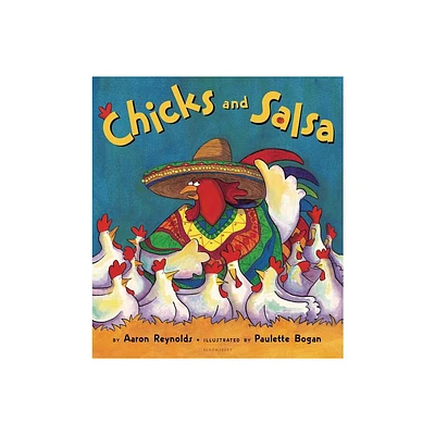 Chicks and Salsa - by Aaron Reynolds (Paperback)