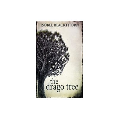 The Drago Tree - 2nd Edition by Isobel Blackthorn (Hardcover)