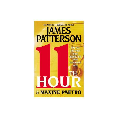 11th Hour - (A Womens Murder Club Thriller) by James Patterson & Maxine Paetro (Paperback)