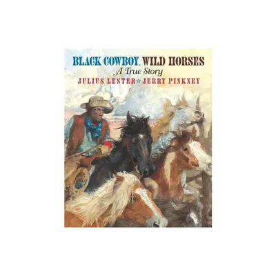 Black Cowboy, Wild Horses - by Julius Lester (Paperback)